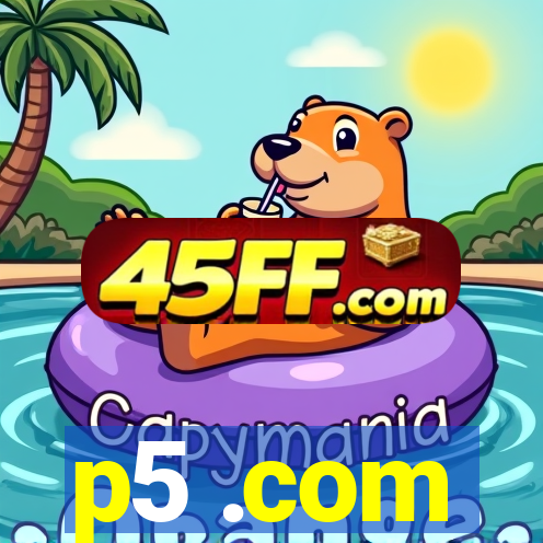 p5 .com